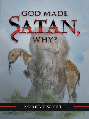 cover image of God Made Satan, Why?